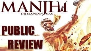 Watch 'Manjhi' Public REVIEW | Nawazuddin Siddiqui Video
