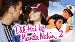 Watch Ranbir Kapoor & Alia Bhatt In 'Dil Hai Ki Manta Nahin' Sequel? Video