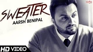 Watch Latest Punjabi Sad Songs | Aarsh Benipal - Sweater | Desi Crew Video