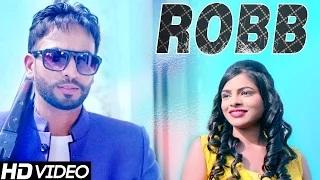 Watch Latest Punjabi Songs || Robb || Navjeet Jolly || Official Full Song Video