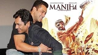 Watch Salman Khan Promotes Nawazuddin's Manjhi: The Mountain Man Video