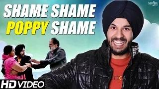 Watch Latest Punjabi Songs | Shame Shame Poppy Shame | Rasmit Chattha | Official Video Video