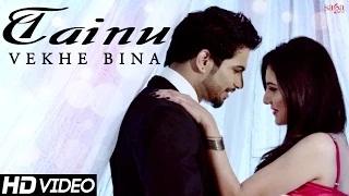 Watch Official Full Song | Tainu Vekhe Bina 'Ravi Raj' | Beat Minister | New Punjabi Songs Video