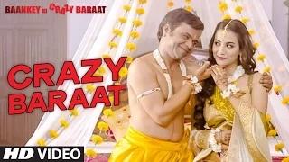 Watch Crazy Baraat Song - Baankey ki Crazy Baraat (2015) Video