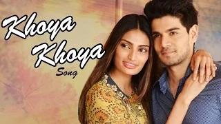 Watch Khoya Khoya NEW HERO SONG ft Sooraj Pancholi & Athiya Shetty RELEASES Video