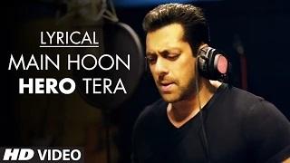 Watch 'Main Hoon Hero Tera' Full Song with LYRICS - Salman Khan | Hero (2015) Video