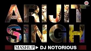 Watch The Arijit Singh Mashup - DJ Notorious | Bollywood Mashup Video