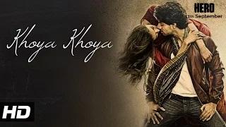 Watch Khoya Khoya Song - Hero (2015) | Sooraj Pancholi, Athiya Shetty Video