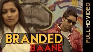 Watch New Punjabi Songs | Branded Baane | Gursewak Dhillon Video