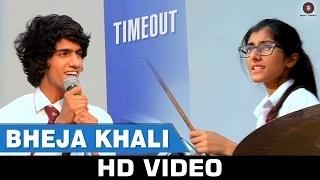 Watch Bheja Khali Song - Time Out (2015) | Amit Mishra, Piyush Kapoor | Chirag Malhotra and Aditya Jain Video