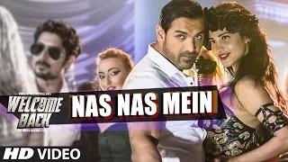 Watch Nas Nas Mein Song - Welcome Back (2015) Video