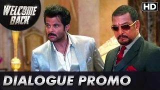 Watch Naseeruddin Shah takes on Anil and Nana! | Dialogue Promo | Welcome Back Video