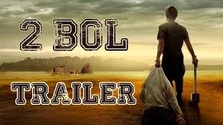 Watch 2 Bol - Official Trailer - Latest Punjabi Movies HD Video Video