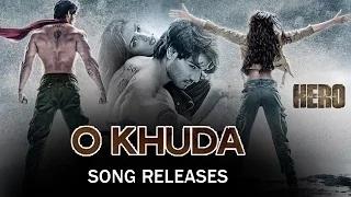 Watch O Khuda VIDEO Song Out | Hero | Sooraj Pancholi, Athiya Shetty | Amaal Mallik Video