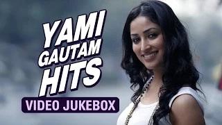 Watch Yami Gautam Hits | Video Jukebox HD Video