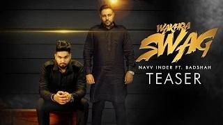 Watch Wakhra Swag (Song Teaser) | Navv Inder feat. Badshah Video