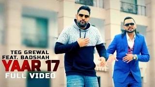 Watch Teg Grewal - Yaar 17 | Badshah | Latest Punjabi Song Video