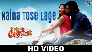 Watch Naina Tose Lage - Meeruthiya Gangsters | Rahat Fateh Ali Khan | Nushrat Bharucha - Vansh Bhardwaj Video