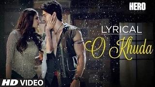 Watch O Khuda Full Song with LYRICS - Hero  Ft.  Sooraj Pancholi, Athiya Shetty, Amaal Mallik Video