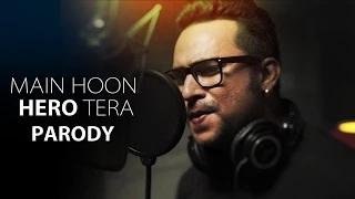 Watch Main Hoon Hero Tera Song Parody Video