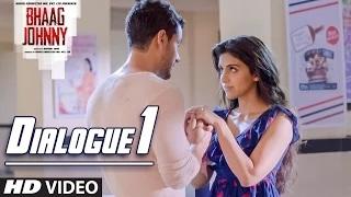 Watch Bhaag Johnny Dialogue - Professional Ladkibaaz Hoon! Video