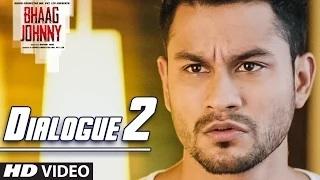 Watch Bhaag Johnny Dialogue - Kuch Toh Lafda Hai Is Offer Me! Video