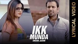 Watch New Punjabi Songs | IKK MUNDA | SHEERA JASVIR | LYRICAL VIDEO Video