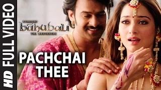 Watch Pachchai Thee || Tamil Video Song | Baahubali | Prabhas, Rana, Anushka, Tamannaah Video