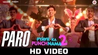 Watch Paro Song - Pyaar Ka Punchnama 2 (2015) | Kartik, Nushrat, Sunny, Sonnalli, Omkar & Ishita Video