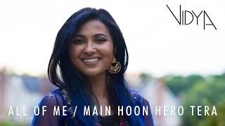 Watch All Of Me | Main Hoon Hero Tera - Mashup by Vidya Video