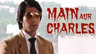 Watch Main Aur Charles Trailer Official 2015 Released - Randeep Hooda & Richa Chadda Video