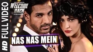Watch Nas Nas Mein [FULL VIDEO Song] - Welcome Back Video