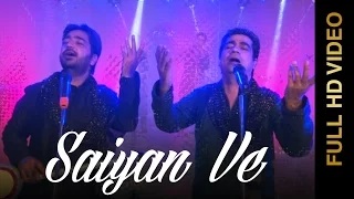 Watch New Punjabi Songs | SAIYAN VE | S.BROS Video
