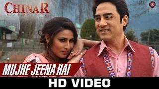 Watch Mujhe Jeena Hai - Chinar Daastaan-E-Ishq | Faissal Khan & Inayat Sharma Video