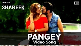 Watch Pangey (Punjabi Video Song) - Shareek | Preet Harpal Video
