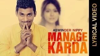 Watch New Punjabi Songs | MANAGE KARDA | Ashwinder Nippy | LYRICAL VIDEO Video