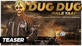 Watch Rajvir Jawanda - Dug Dug Wale Yaar | Rajvir Jawanda | Teaser | Latest Punjabi Songs Video