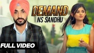 Watch New Punjabi Songs | Demand | NS Sandhu Video