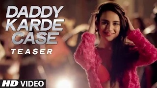 Watch Daddy Karde Case | Song Teaser | Dahek | New Punjabi Songs Video
