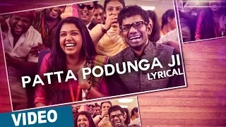Watch Patta Podunga Ji | Tamil Song | Oru Naal Koothu | Justin Prabhakaran Video