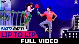 Watch Lip To Lip - Katti Batti - (Full Video) | Imran Khan & Kangana Ranaut | Shankar Ehsaan Loy Video