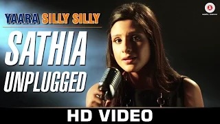 Watch Sathia Unplugged - Yaara Silly Silly (2015) | Mehak Suri | Paoli Dam & Parambrata Chatterjee Video