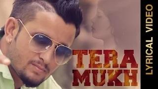 Watch New Punjabi Songs | TERA MUKH | R NAIT | LYRICAL VIDEO Video
