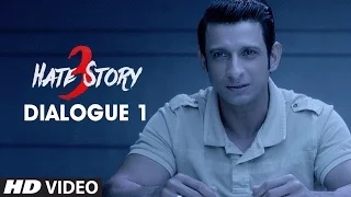 Watch Hate Story 3 Dialogue - "Ab Iss Ladai Mey Uthney Ka Waqt Aa Gaya Hai" Video