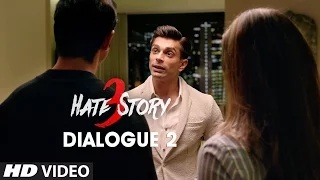 Watch Hate Story 3 Dialogue - "Matlab Jaan Jaaye Lekin Sambhog Hone Na Paaye" Video