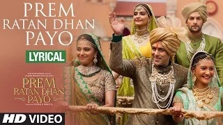 Watch Prem Ratan Dhan Payo Full Song with LYRICS | Prem Ratan Dhan Payo | Salman Khan, Sonam Kapoor Video