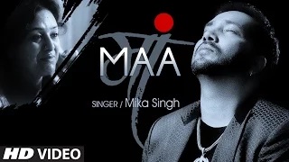 Watch Mika Singh: Maa VIDEO Song | Rochak Kohli | Latest Song 2015 Video