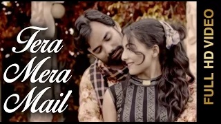 Watch New Punjabi Songs | TERA MERA MAIL | MR.RAJA Video