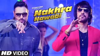Watch New Punjabi Song  | Nakhra Nawabi | Ashok Masti Feat. Badshah | Full Video Video