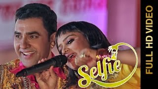Watch New Punjabi Songs | SELFIE | HARJIT SIDHU & PARVEEN DARDI Video